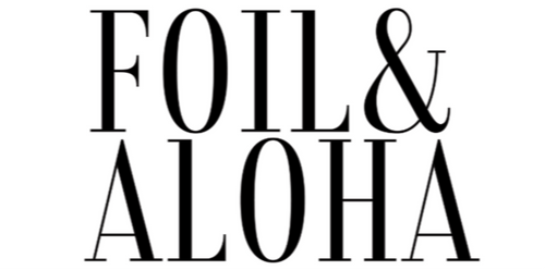 Foil and Aloha